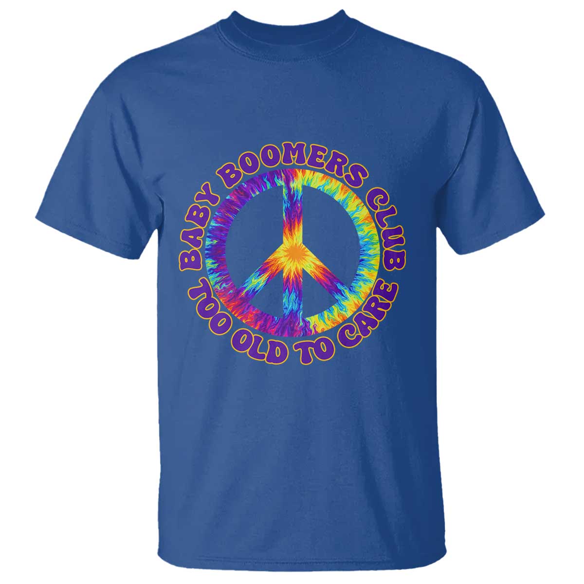 Baby Boomers Club Too Old To Care Retro Tie Dye Effect Printing T Shirt Peace Sign Groovy 60s Hippie Humor Graphic TS02 Royal Blue Print Your Wear