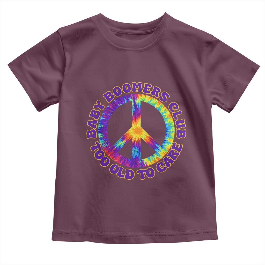 Baby Boomers Club Too Old To Care Retro Tie Dye Effect Printing Toddler T Shirt Peace Sign Groovy 60s Hippie Humor Graphic TS02 Maroon Print Your Wear