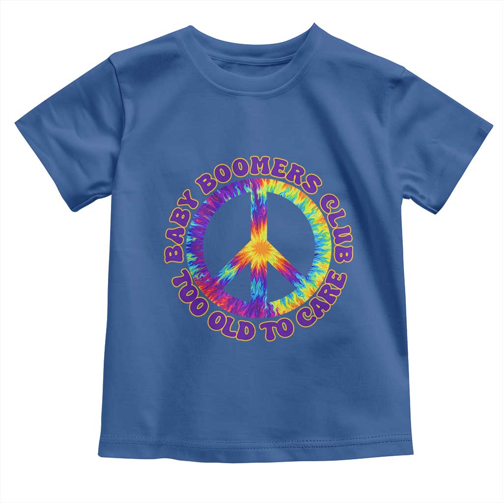 Baby Boomers Club Too Old To Care Retro Tie Dye Effect Printing Toddler T Shirt Peace Sign Groovy 60s Hippie Humor Graphic TS02 Royal Blue Print Your Wear