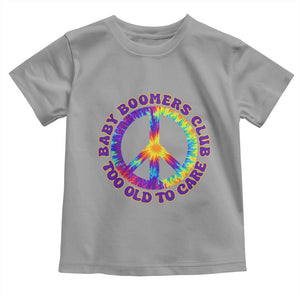 Baby Boomers Club Too Old To Care Retro Tie Dye Effect Printing Toddler T Shirt Peace Sign Groovy 60s Hippie Humor Graphic TS02 Sport Gray Print Your Wear