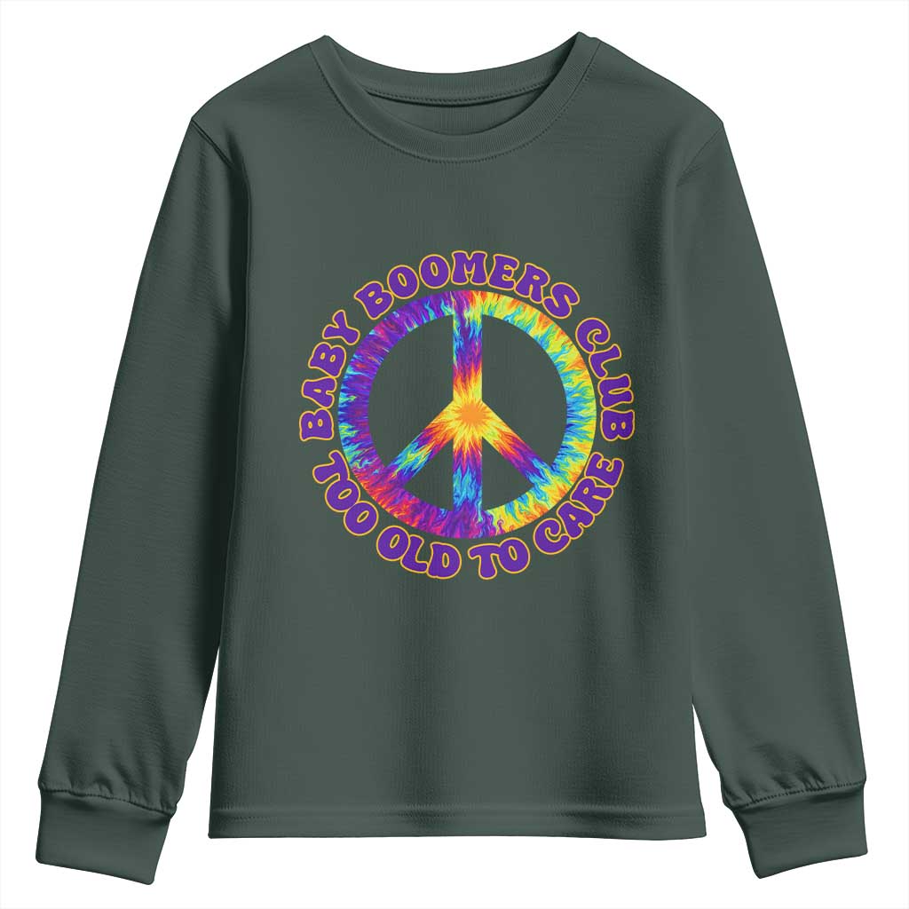 Baby Boomers Club Too Old To Care Retro Tie Dye Effect Printing Youth Sweatshirt Peace Sign Groovy 60s Hippie Humor Graphic TS02 Dark Forest Green Print Your Wear