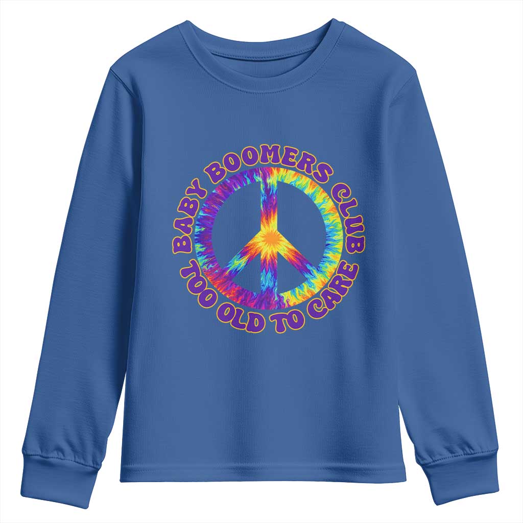Baby Boomers Club Too Old To Care Retro Tie Dye Effect Printing Youth Sweatshirt Peace Sign Groovy 60s Hippie Humor Graphic TS02 Royal Blue Print Your Wear