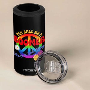 Retro Groovy Hippie Baby Boomer Generation 4 in 1 Can Cooler Tumbler Funny You Call Me A Boomer Like It's A Bad Thing Peace Sign Flower