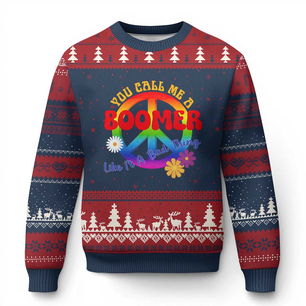 Retro Groovy Hippie Baby Boomer Generation Ugly Christmas Sweater Funny You Call Me A Boomer Like It's A Bad Thing Peace Sign Flower