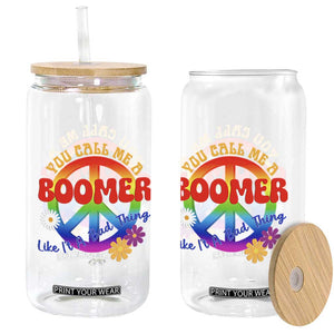 Retro Groovy Hippie Baby Boomer Generation Glass Can Funny You Call Me A Boomer Like It's A Bad Thing Peace Sign Flower