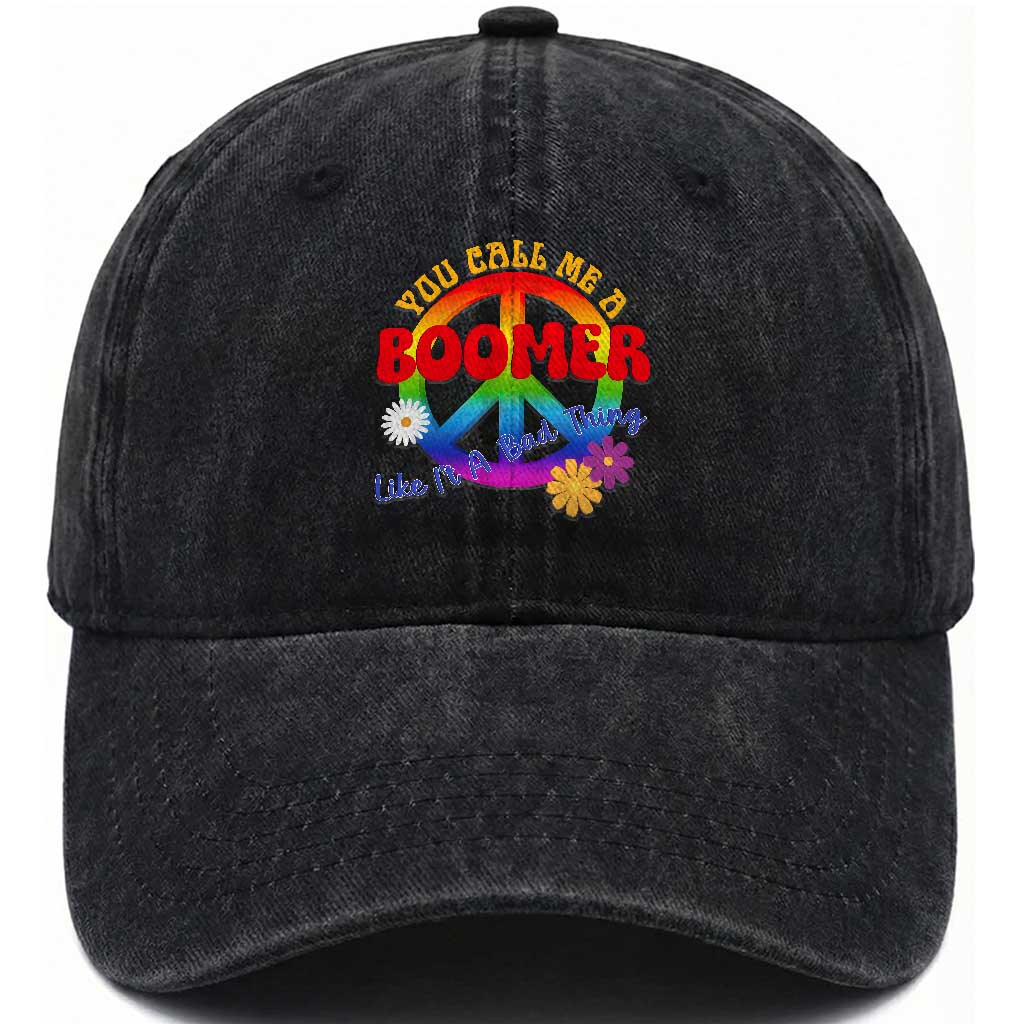 Retro Groovy Hippie Baby Boomer Generation Washed Cotton Baseball Cap Funny You Call Me A Boomer Like It's A Bad Thing Peace Sign Flower TS02 Print Your Wear