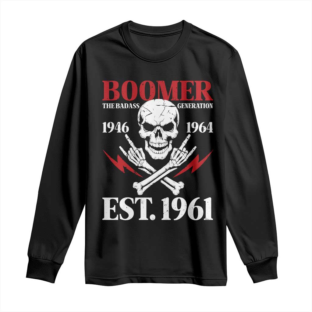 Funny Baby Boomer The Badass Generation Long Sleeve Shirt EST 1961 Birthday Gift Skull Rock On Graphic TS02 Black Print Your Wear
