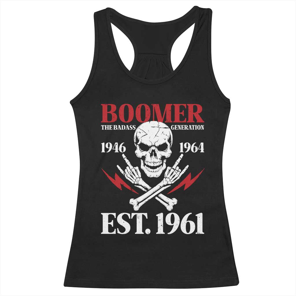 Funny Baby Boomer The Badass Generation Racerback Tank Top EST 1961 Birthday Gift Skull Rock On Graphic TS02 Black Print Your Wear