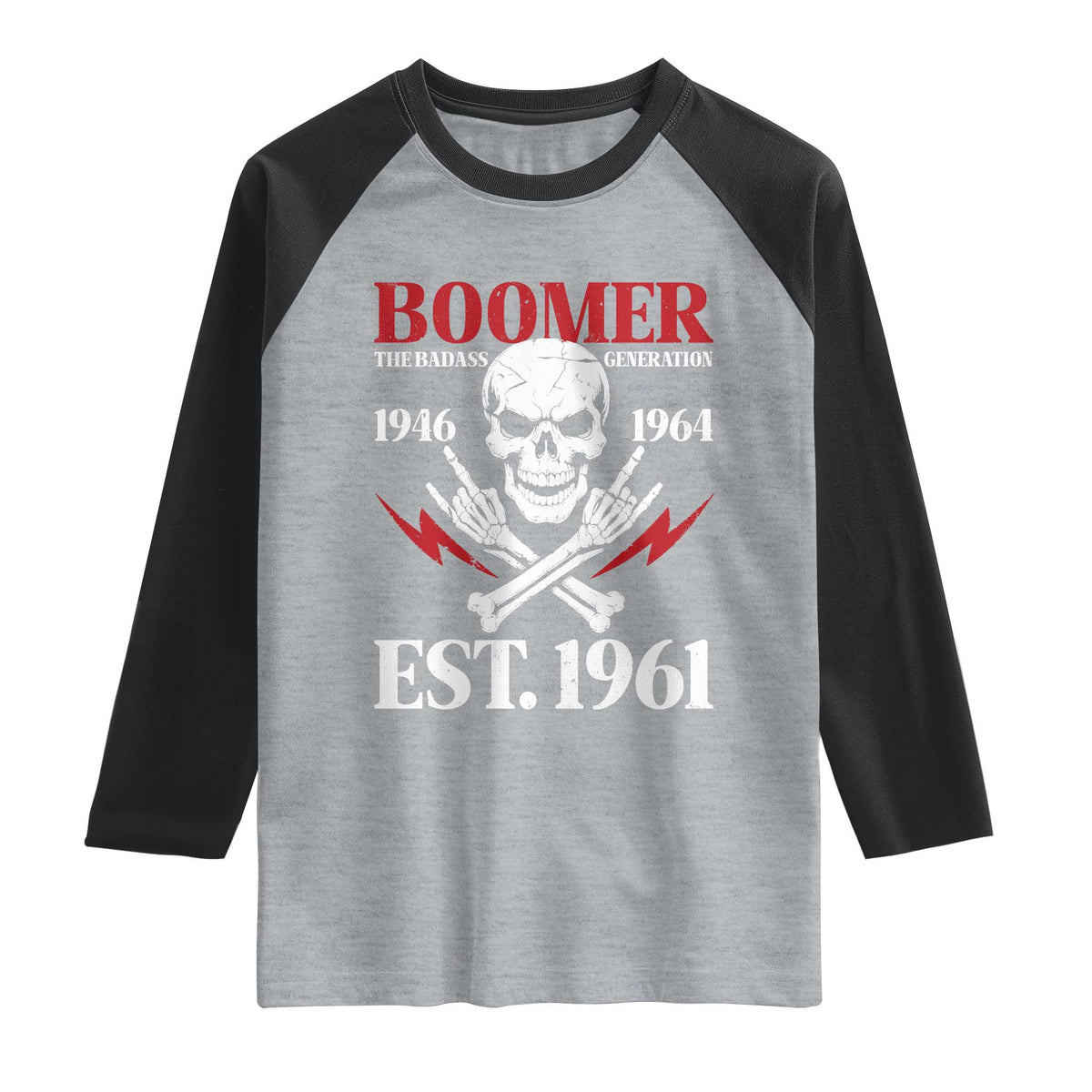 Funny Baby Boomer The Badass Generation Raglan Shirt EST 1961 Birthday Gift Skull Rock On Graphic
