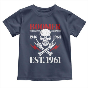 Funny Baby Boomer The Badass Generation Toddler T Shirt EST 1961 Birthday Gift Skull Rock On Graphic