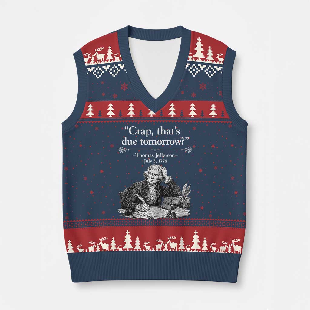 Crap Thats Due Tomorrow Thomas Jefferson Graphic V-Neck Knit Sweater Vest Funny Procrastination of Declaration of Indepence Historical Meme TS02 Navy Red Print Your Wear