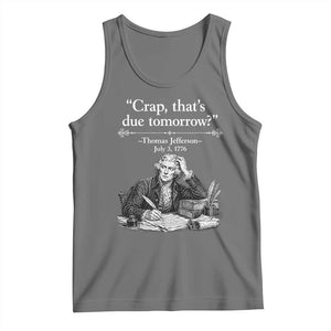 Crap Thats Due Tomorrow Thomas Jefferson Graphic Tank Top Funny Procrastination of Declaration of Indepence Historical Meme TS02 Black Heather Print Your Wear