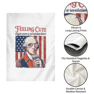 Funny George Washington Revolutionary Patriotic Garden Flag Feeling Cute Might Start A Revolution Later TS02 Print Your Wear