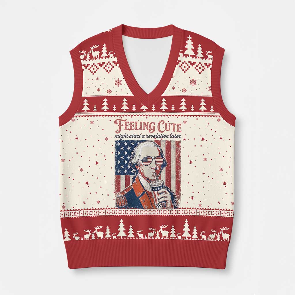 Funny George Washington Revolutionary Patriotic V-Neck Knit Sweater Vest Feeling Cute Might Start A Revolution Later TS02 Beige Red Print Your Wear