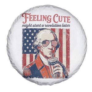 Funny George Washington Revolutionary Patriotic Spare Tire Cover Feeling Cute Might Start A Revolution Later TS02 Print Your Wear