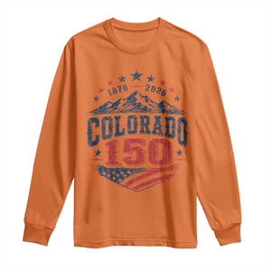 Colorado Rocky Mountains 150th Anniversary Long Sleeve Shirt Sesquicentennial 1876 2026 Patriotic Graphic TS02 Orange Print Your Wear