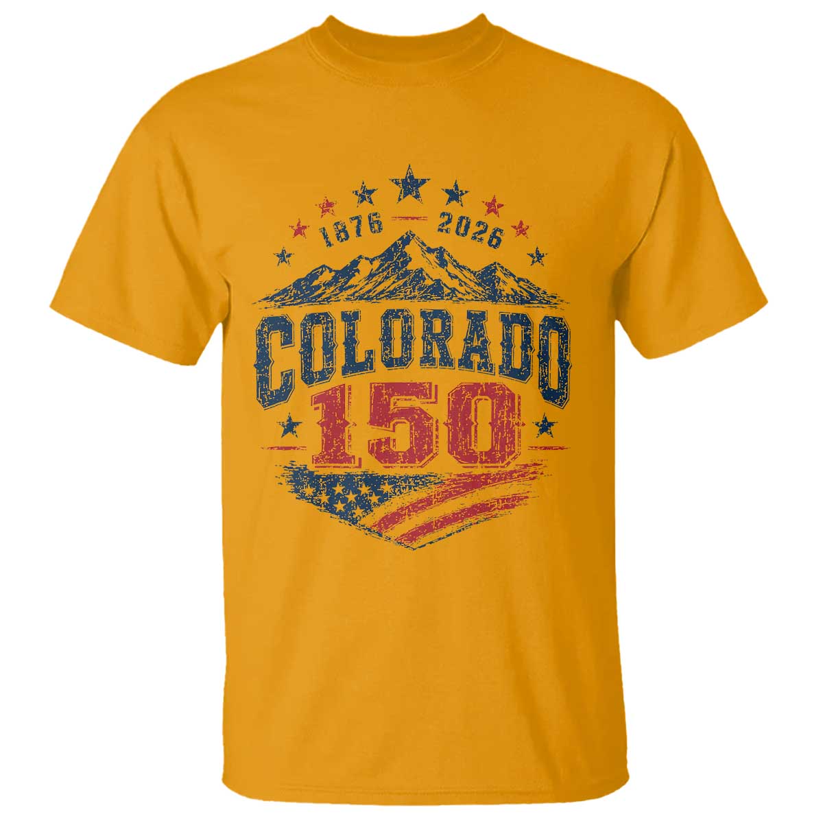 Colorado Rocky Mountains 150th Anniversary T Shirt Sesquicentennial 1876 2026 Patriotic Graphic TS02 Gold Print Your Wear