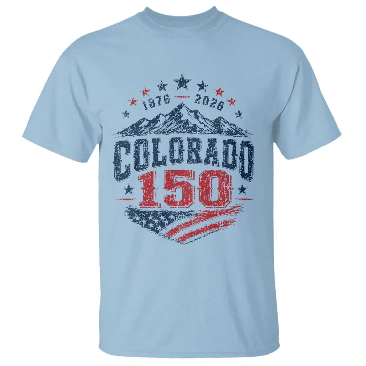 Colorado Rocky Mountains 150th Anniversary T Shirt Sesquicentennial 1876 2026 Patriotic Graphic TS02 Light Blue Print Your Wear