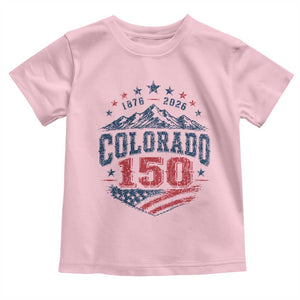 Colorado Rocky Mountains 150th Anniversary Toddler T Shirt Sesquicentennial 1876 2026 Patriotic Graphic TS02 Light Pink Print Your Wear