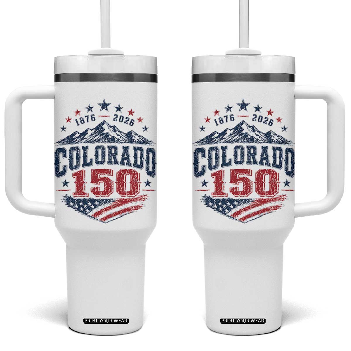Colorado Rocky Mountains 150th Anniversary Tumbler With Handle Sesquicentennial 1876 2026 Patriotic Graphic TS02 One Size: 40 oz White Print Your Wear