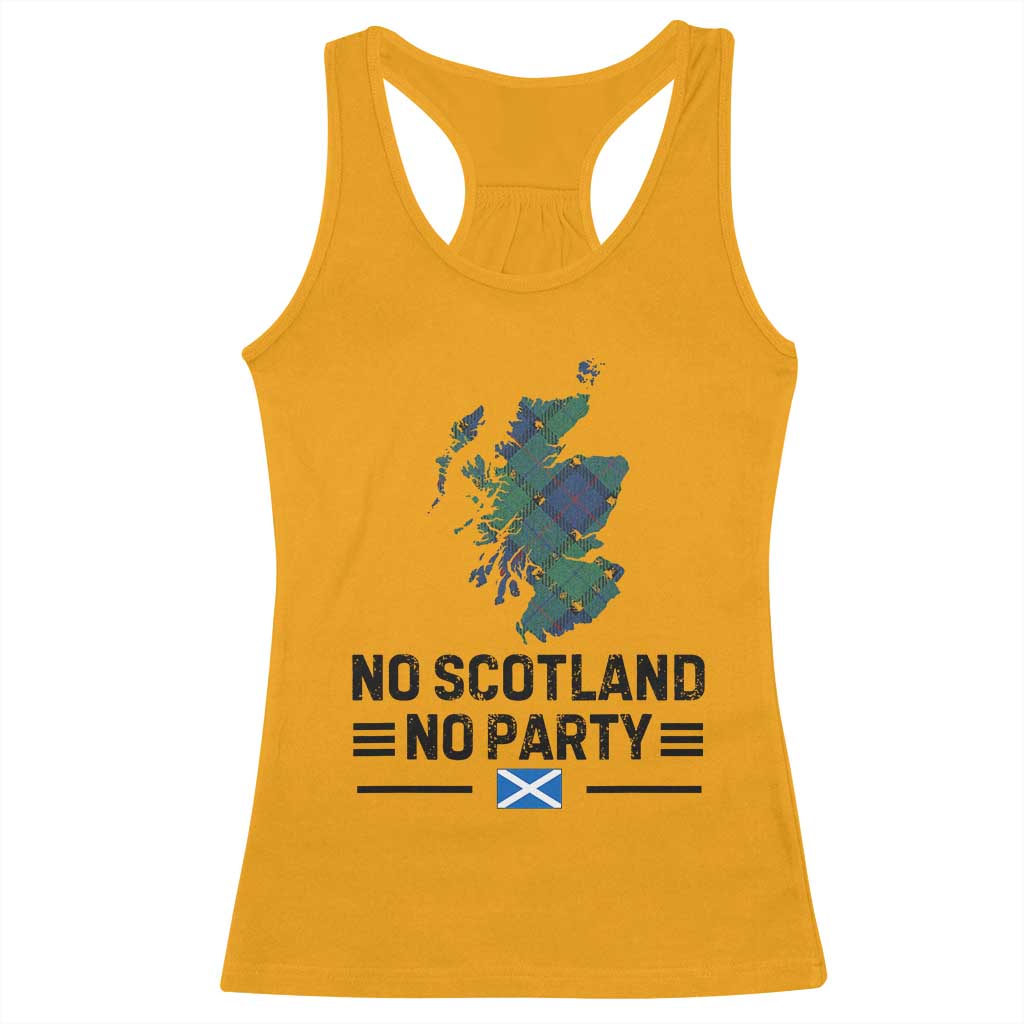 No Scotland No Party Tartan Plaid and Map Racerback Tank Top Vintage Scottish Football Supporter Sports Fans Spirit TS02 Gold Print Your Wear