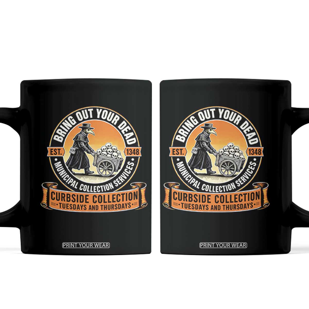 Funny Plague Doctor History Humor Coffee Mug Bring Out Your Dead Curbside Collection