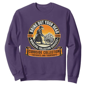 Funny Plague Doctor History Humor Sweatshirt Bring Out Your Dead Curbside Collection