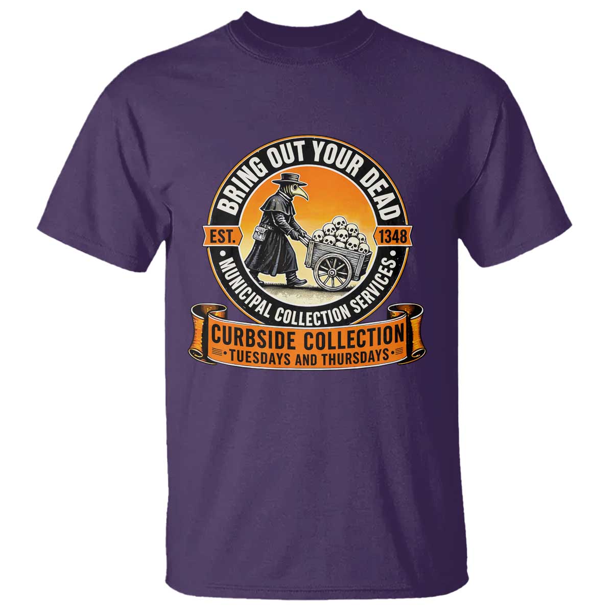 Funny Plague Doctor History Humor T Shirt Bring Out Your Dead Curbside Collection