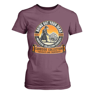 Funny Plague Doctor History Humor T Shirt For Women Bring Out Your Dead Curbside Collection