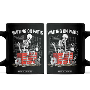 Waiting On Parts Skeleton Mechanic Coffee Mug Funny Sarcastic Auto Garage Repair Tech