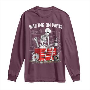 Waiting On Parts Skeleton Mechanic Long Sleeve Shirt Funny Sarcastic Auto Garage Repair Tech