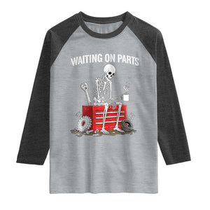 Waiting On Parts Skeleton Mechanic Raglan Shirt Funny Sarcastic Auto Garage Repair Tech