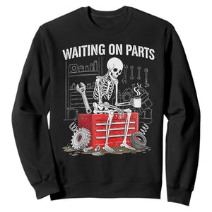 Waiting On Parts Skeleton Mechanic Sweatshirt Funny Sarcastic Auto Garage Repair Tech