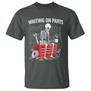 Waiting On Parts Skeleton Mechanic T Shirt Funny Sarcastic Auto Garage Repair Tech