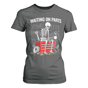 Waiting On Parts Skeleton Mechanic T Shirt For Women Funny Sarcastic Auto Garage Repair Tech