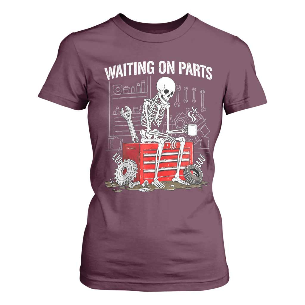 Waiting On Parts Skeleton Mechanic T Shirt For Women Funny Sarcastic Auto Garage Repair Tech