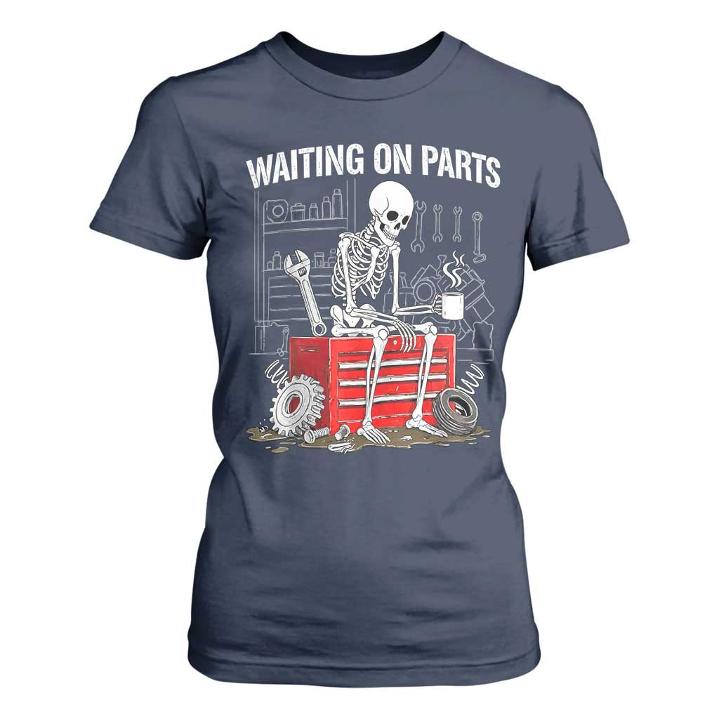Waiting On Parts Skeleton Mechanic T Shirt For Women Funny Sarcastic Auto Garage Repair Tech