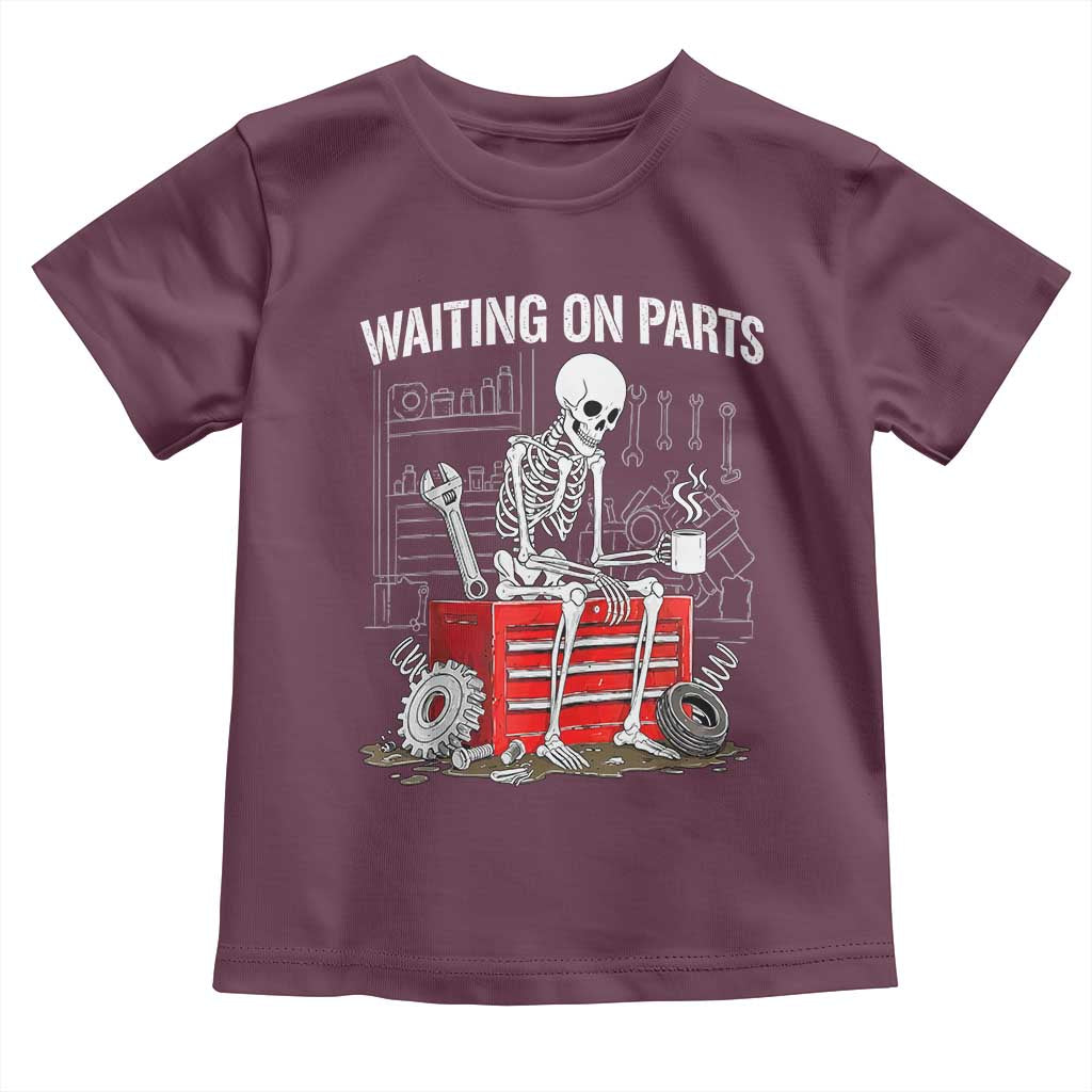 Waiting On Parts Skeleton Mechanic Toddler T Shirt Funny Sarcastic Auto Garage Repair Tech