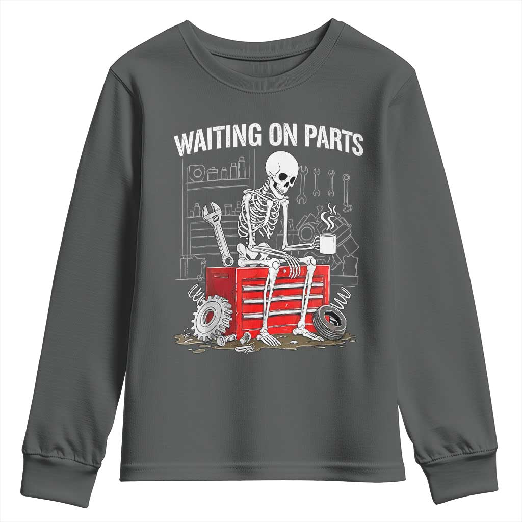 Waiting On Parts Skeleton Mechanic Youth Sweatshirt Funny Sarcastic Auto Garage Repair Tech