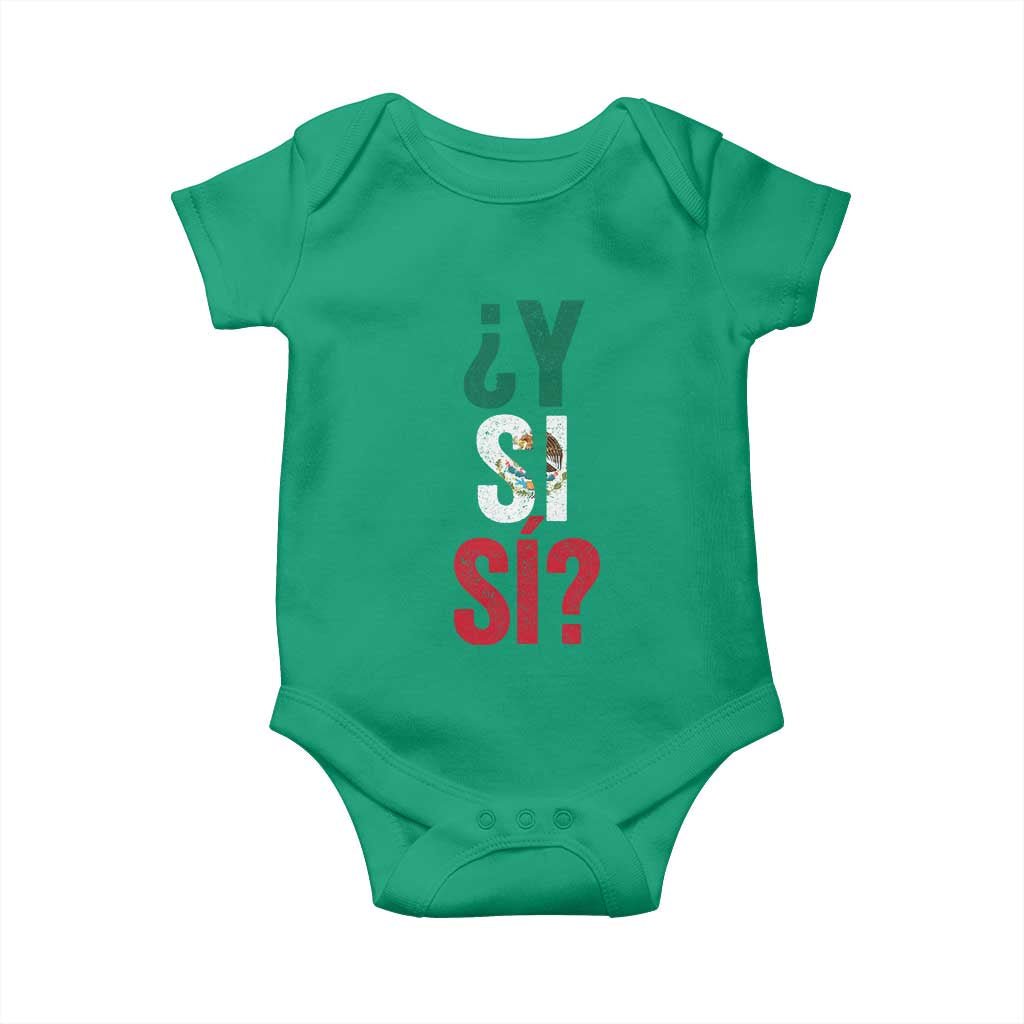 Y Si Si Vintage Mexican Flag Baby Onesie What If Spanish Slang Mexico Soccer Football Fans TS02 Irish Green Print Your Wear