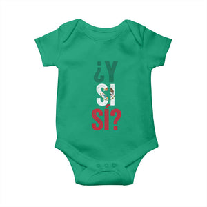 Y Si Si Vintage Mexican Flag Baby Onesie What If Spanish Slang Mexico Soccer Football Fans TS02 Irish Green Print Your Wear