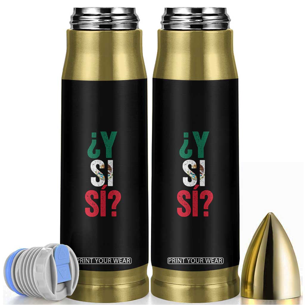Y Si Si Vintage Mexican Flag Bullet Tumbler What If Spanish Slang Mexico Soccer Football Fans TS02 Black Print Your Wear