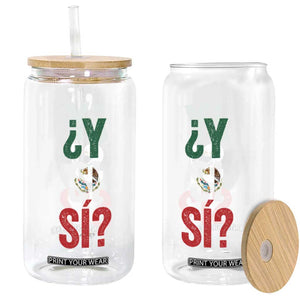 Y Si Si Vintage Mexican Flag Glass Can What If Spanish Slang Mexico Soccer Football Fans TS02 Print Your Wear