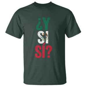 Y Si Si Vintage Mexican Flag T Shirt What If Spanish Slang Mexico Soccer Football Fans TS02 Dark Forest Green Print Your Wear