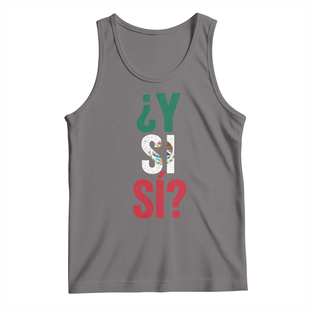 Y Si Si Vintage Mexican Flag Tank Top What If Spanish Slang Mexico Soccer Football Fans TS02 Deep Heather Print Your Wear