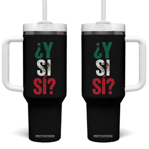 Y Si Si Vintage Mexican Flag Tumbler With Handle What If Spanish Slang Mexico Soccer Football Fans TS02 One Size: 40 oz Black Print Your Wear