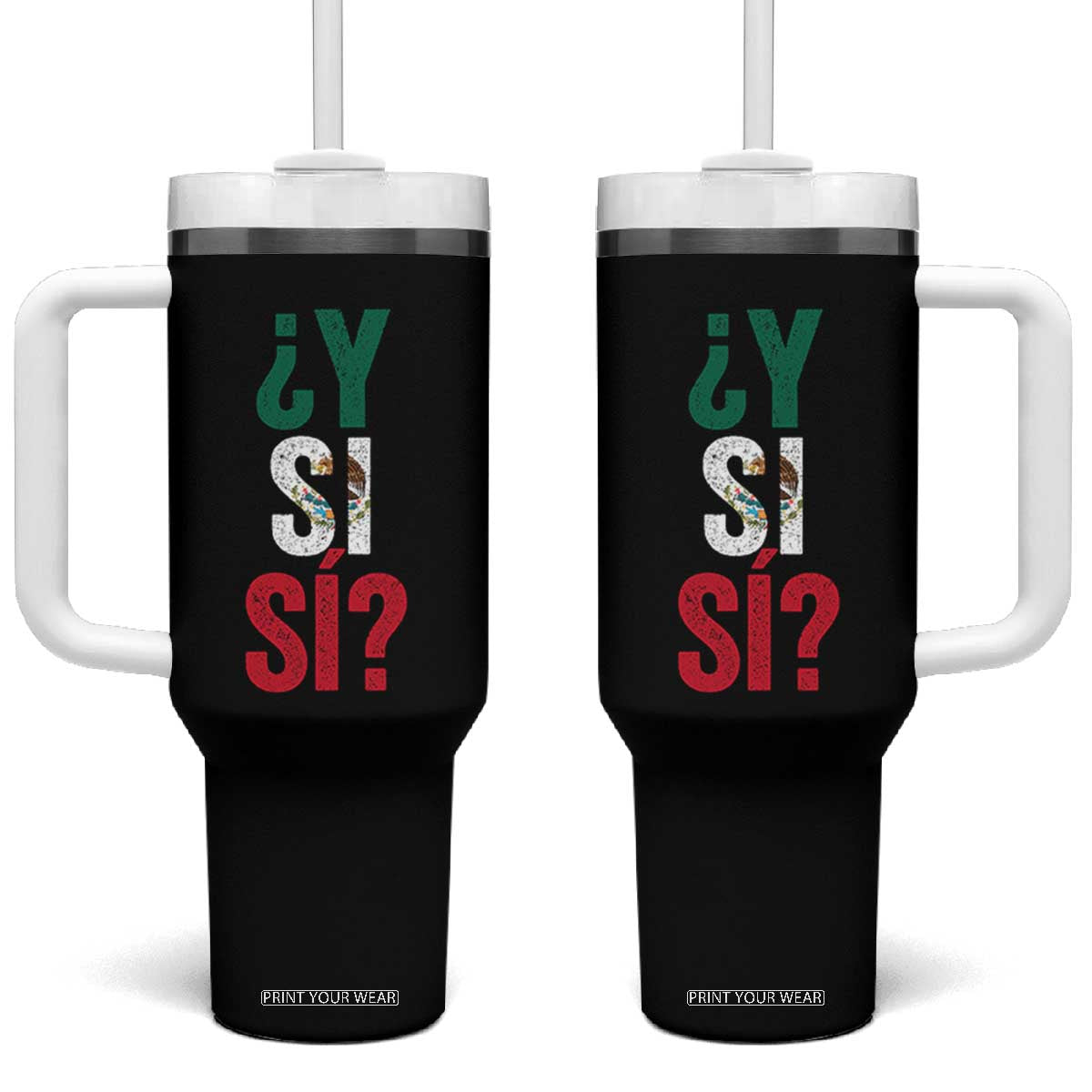 Y Si Si Vintage Mexican Flag Tumbler With Handle What If Spanish Slang Mexico Soccer Football Fans TS02 One Size: 40 oz Black Print Your Wear