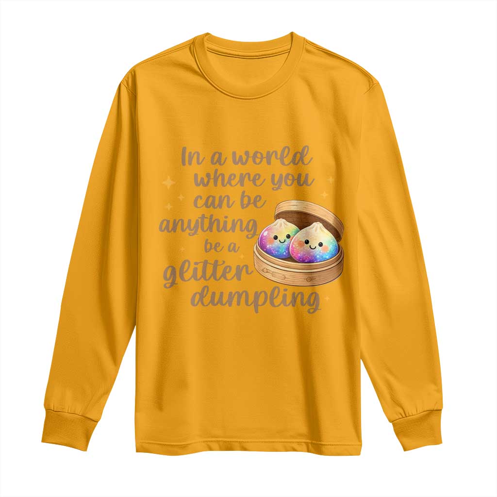Be A Glitter Dumpling Kawaii Graphic Long Sleeve Shirt In A World Squish Squad Mystery Box
