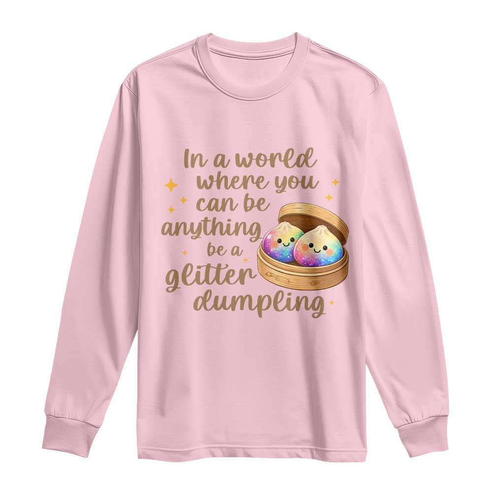 Be A Glitter Dumpling Kawaii Graphic Long Sleeve Shirt In A World Squish Squad Mystery Box