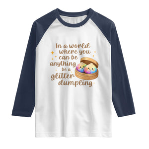 Be A Glitter Dumpling Kawaii Graphic Raglan Shirt In A World Squish Squad Mystery Box